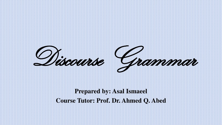 Grammar in Discourse: A Comprehensive Analysis