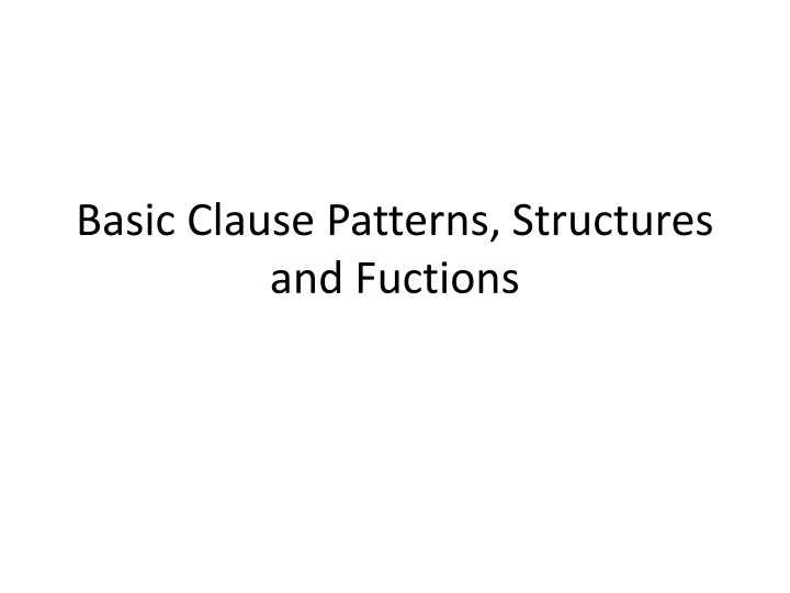 Basic Clause Patterns and Structures