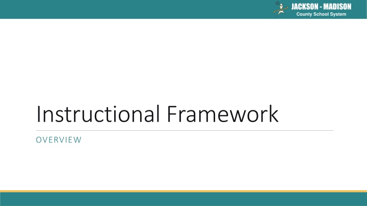 Jackson-Madison County School System Instructional Framework Overview
