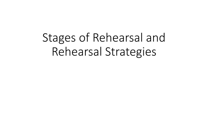 Comprehensive Guide to Rehearsal Stages and Strategies
