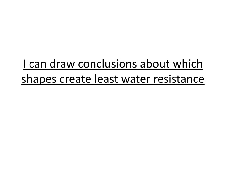 Shapes and Water Resistance