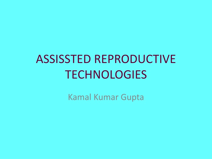 Assisted Reproductive Technologies: Gamete Intra-fallopian Transfer (GIFT)