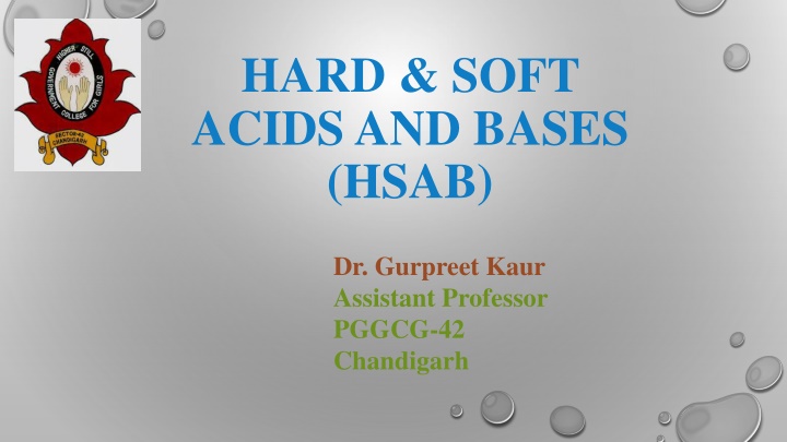 Hard and Soft Acids and Bases (HSAB Principles) by Dr. Gurpreet Kaur