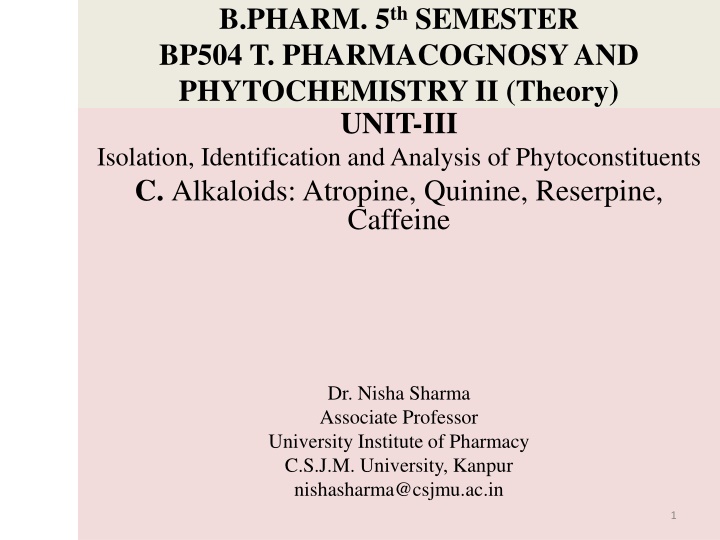 Isolation and Analysis of Alkaloids: Atropine, Quinine, Reserpine, Caffeine
