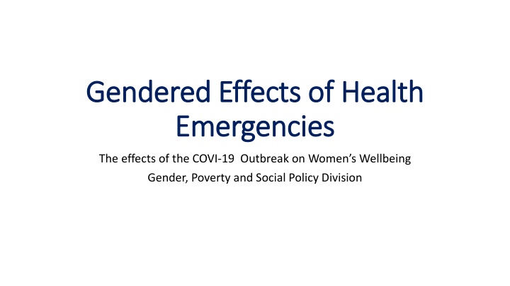 Gendered Effects of Health Emergencies: Impact on Women's Wellbeing
