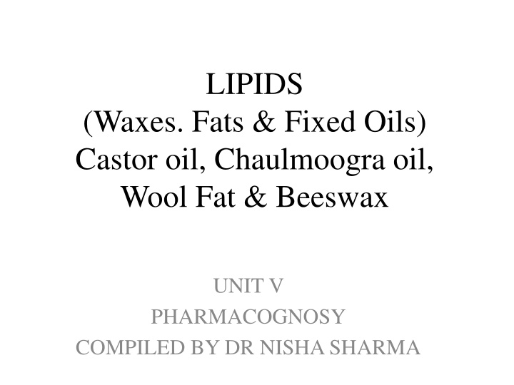 Lipids: Waxes, Fats, and Fixed Oils
