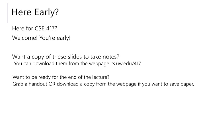 Early Arrival at CSE 417 Winter '21 Lecture - Grab Your Copy!