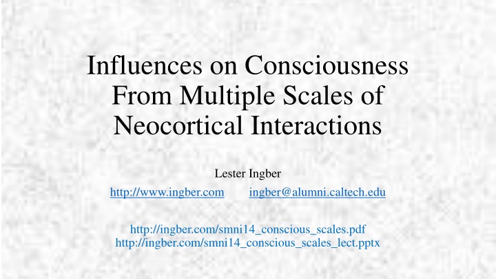 Influences on Consciousness Through Neocortical Interactions