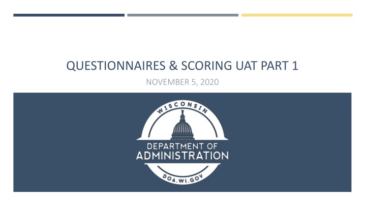 Questionnaires, Scoring, and UAT Part 1  