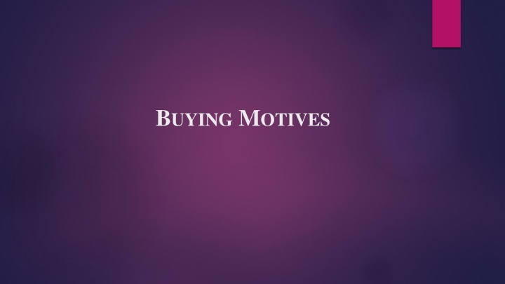 Buying Motives in Consumer Behavior