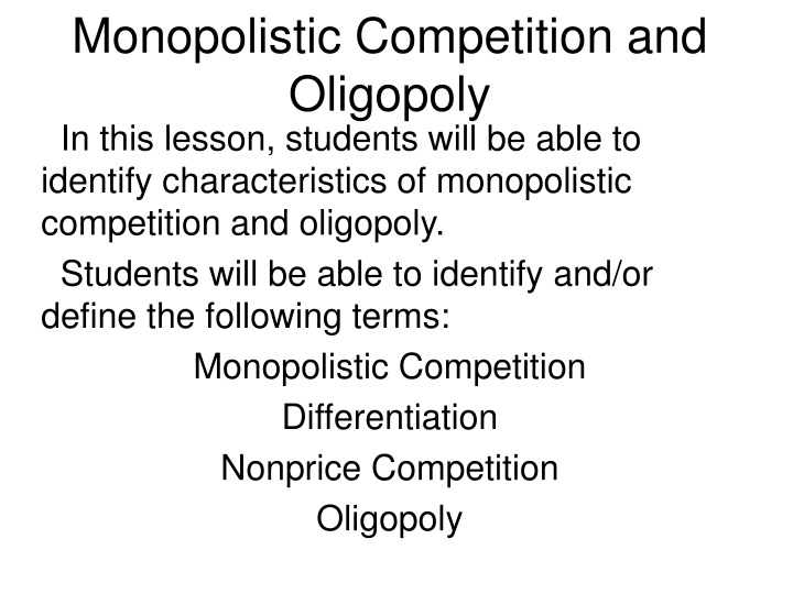 Monopolistic Competition and Oligopoly