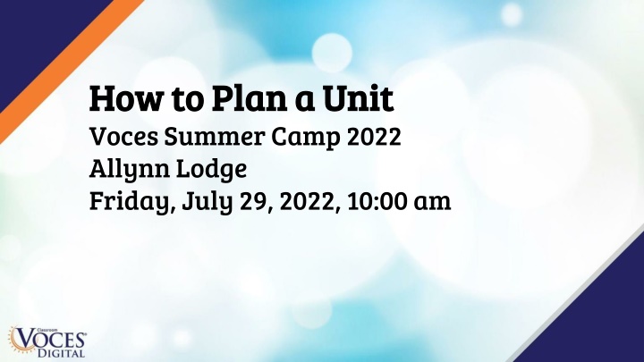 Unit Planning Essentials for Voces Summer Camp 2022