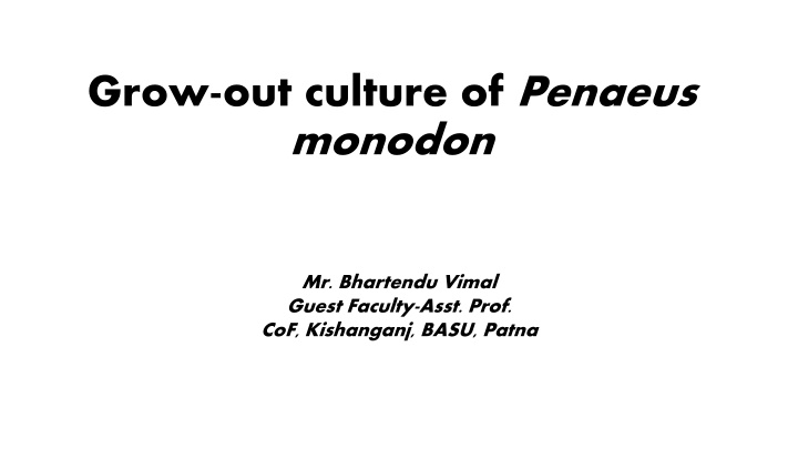 Overview of Penaeus Monodon Grow-Out Culture