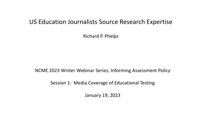 Insights on Educational Testing and Media Coverage