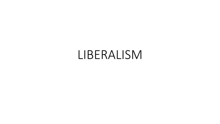 Liberalism: Key Ideas and Historical Context