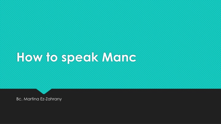 The Vibrant Language and History of Manchester