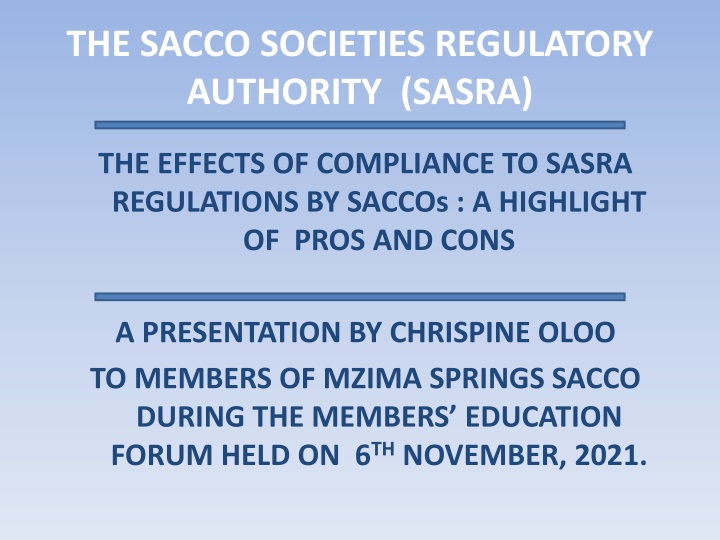 Effects of Compliance to SASRA Regulations on SACCOs: Pros and Cons