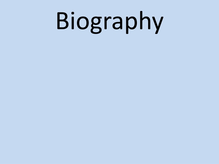 Biographies: Facts and Features