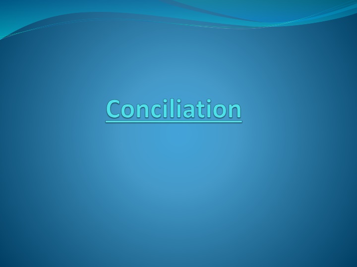 Role of Conciliation in Resolving Disputes
