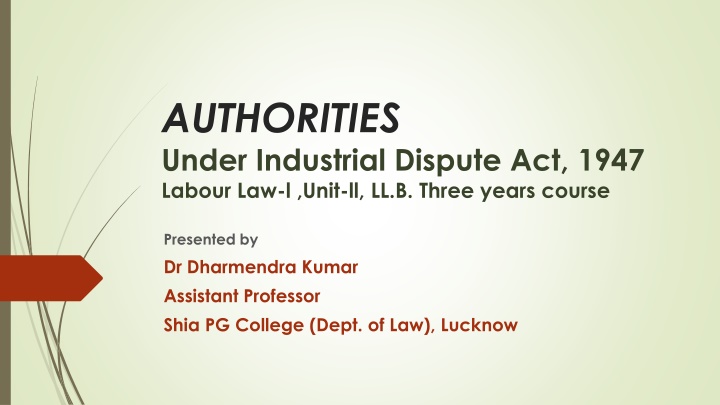 Authorities and Machinery for Industrial Dispute Resolution Under the Industrial Dispute Act, 1947