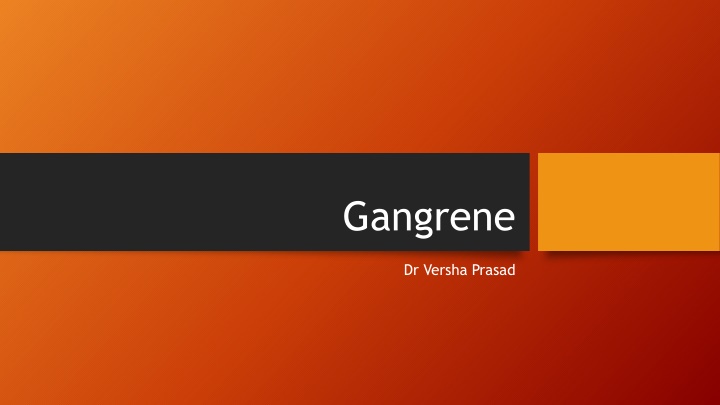 Gangrene: Causes, Types, and Symptoms