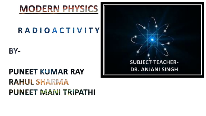 Radioactivity in Modern Physics