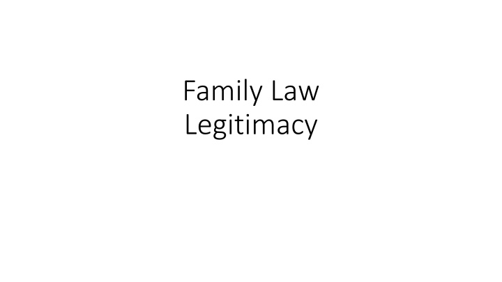Legitimacy in Family Law