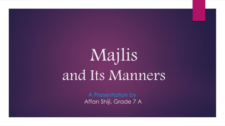 The Majlis Tradition and Manners