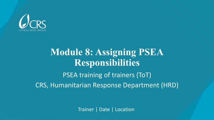 Module 8: PSEA Roles and Responsibilities Training for Humanitarian Response Staff