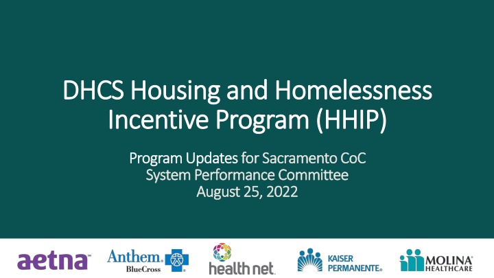 DHCS Housing and Homelessness Incentive Program Updates for Sacramento CoC System Performance Committee