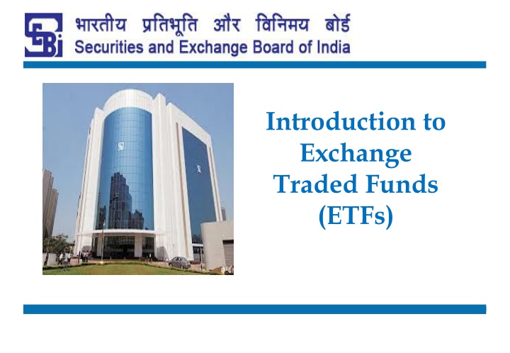Exchange Traded Funds (ETFs) - An Educational Overview