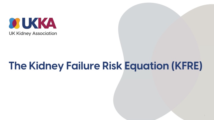 KFRE: Validated Risk Prediction Tool for Kidney Replacement Therapy