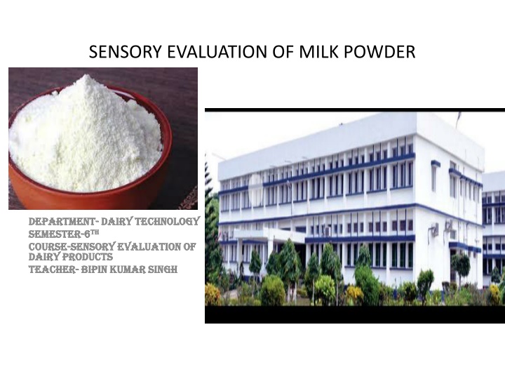 Sensory Evaluation of Milk Powder in Dairy Technology: Flavors and Characteristics