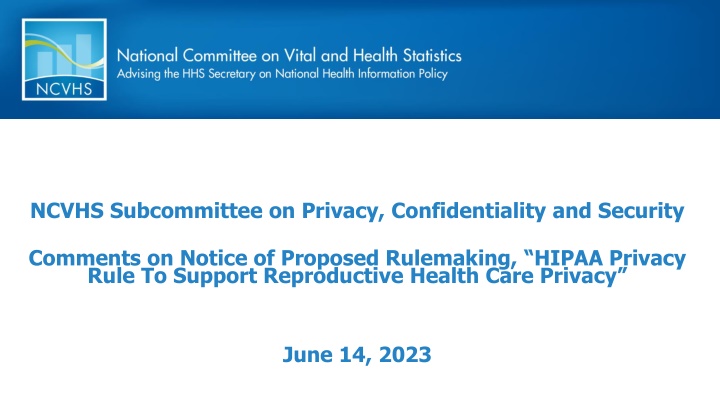 NCVHS Subcommittee on Privacy Comments on HIPAA Privacy Rule for Reproductive Health Care