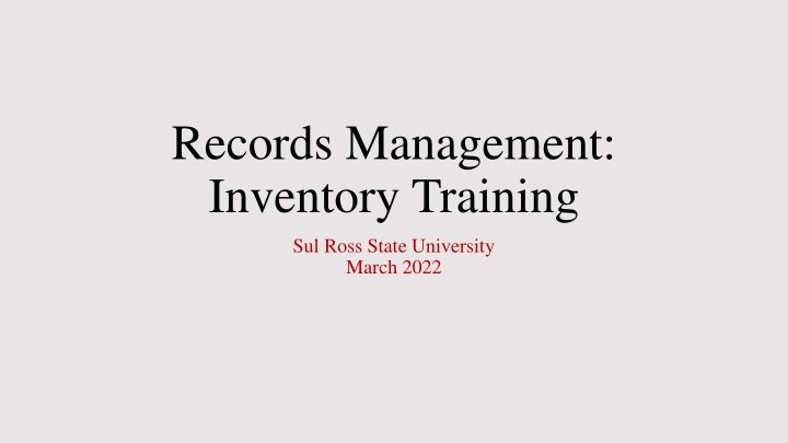 Effective Records Inventory Management Training at Sul Ross State University