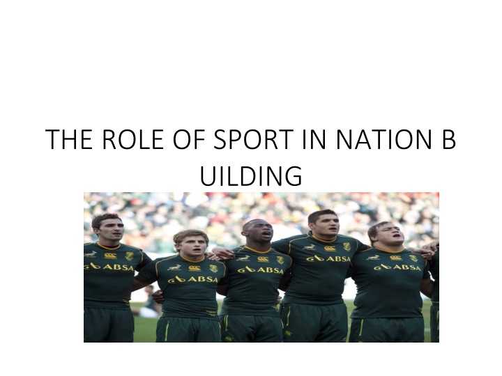 The Role of Sport in Nation Building: Cultivating Positive Behavior through Sporting Events