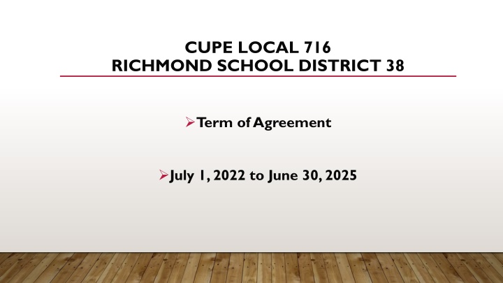 Collective Agreement Highlights for CUPE Local 716 Richmond School District 38 (2022-2025)