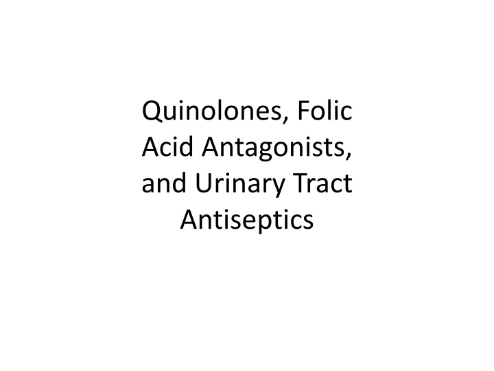 Fluoroquinolones: Mechanism, Spectrum, and Generations