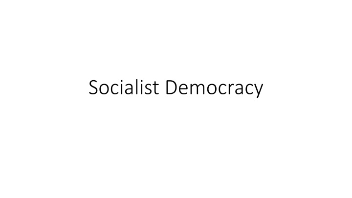 Socialist Democracy: A Political Ideology Explained