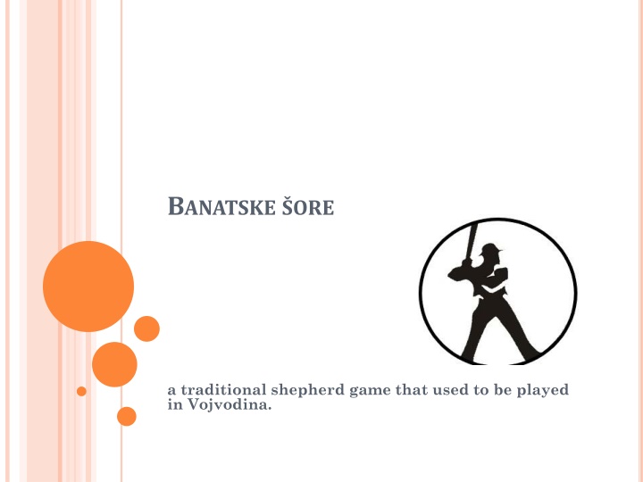 Banatske Ore: A Traditional Shepherd Game in Vojvodina