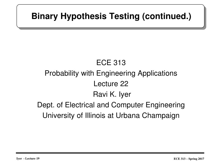Binary Hypothesis Testing in ECE 313: Insights and Announcements