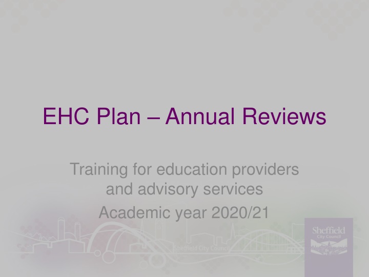 EHC Plan Annual Reviews for Educational Providers - Training Overview