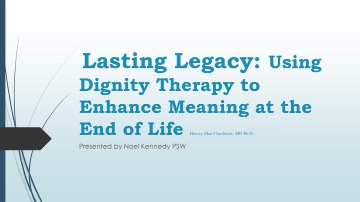 Enhancing End-of-Life Meaning Through Dignity Therapy