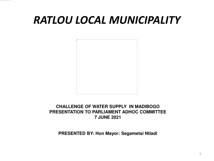 Challenges of Water Supply in Ratlou Local Municipality: Presentation to Parliament