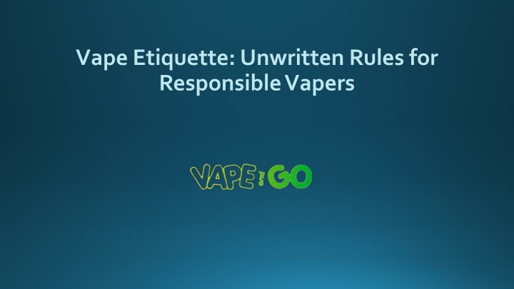 Vape Etiquette: Unwritten Rules for Responsible Vapers