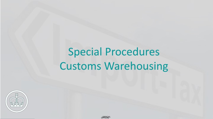 Customs Warehousing and Simplified Customs Declaration Procedures