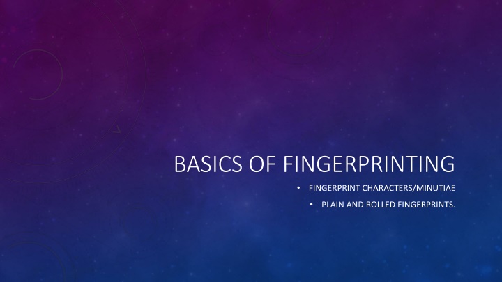 Basics of Fingerprinting and Fingerprint Characters