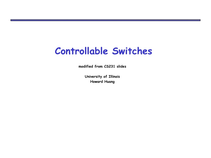 Controllable Switches and Basic Logic Gates