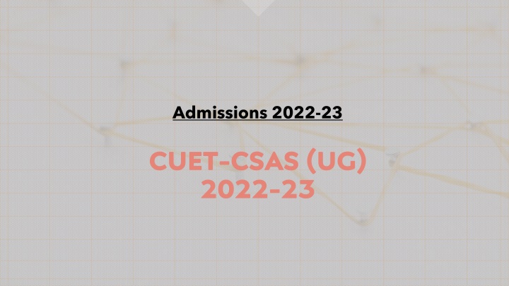 Central Universities Entrance Test (CUET) 2022-23: Admissions Information for Undergraduate Programmes