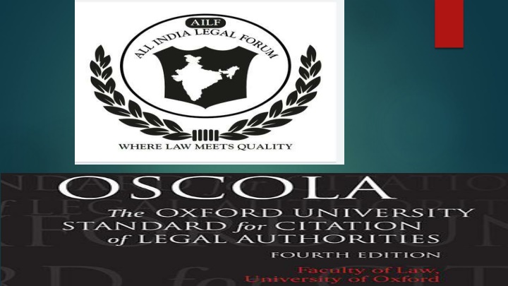 The Oxford University Standard for Citation of Legal Authorities (OSCOLA) Overview